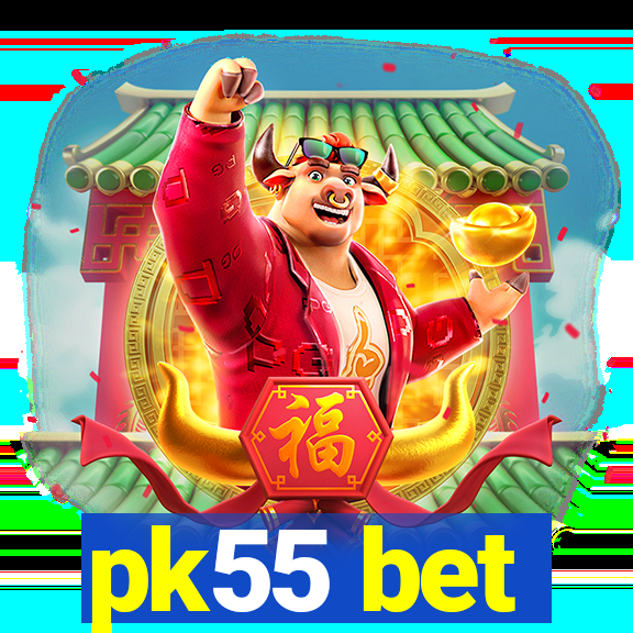 pk55 bet